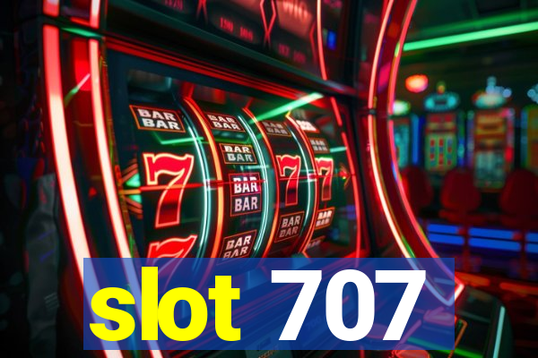 slot 707